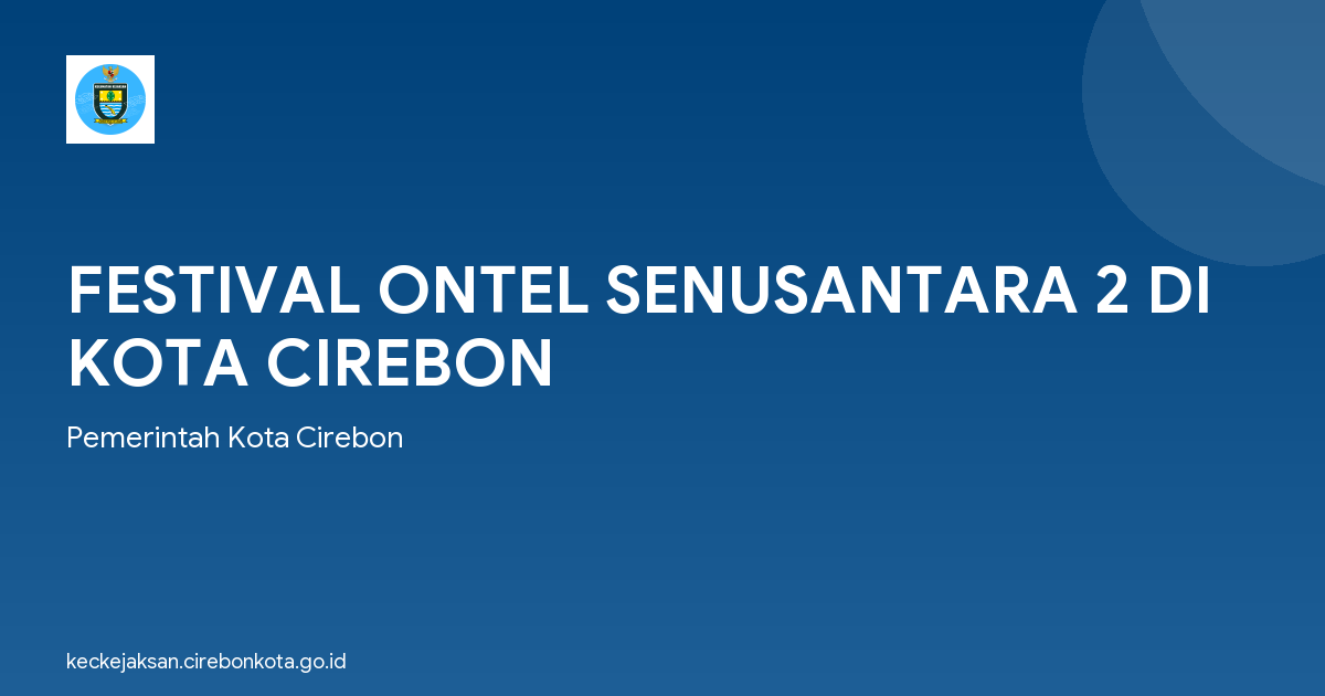 FESTIVAL ONTEL SENUSANTARA 2 DI KOTA CIREBON
