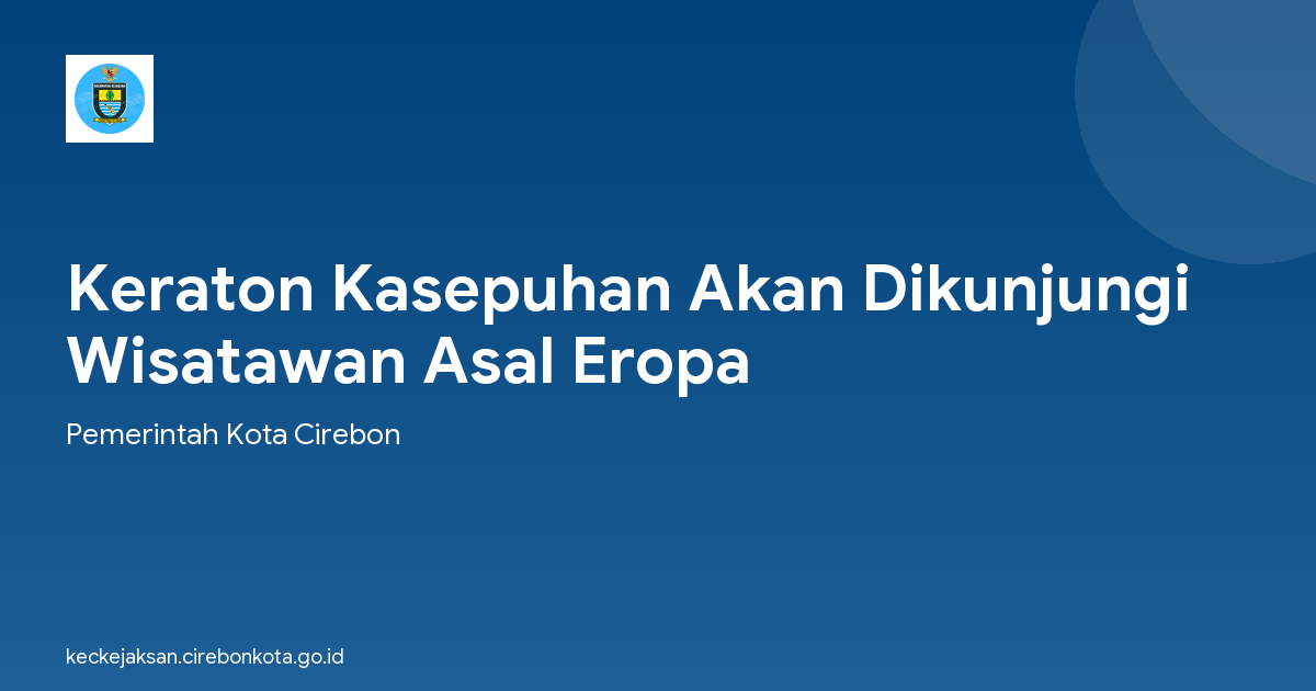 Keraton Kasepuhan Akan Dikunjungi Wisatawan Asal Eropa