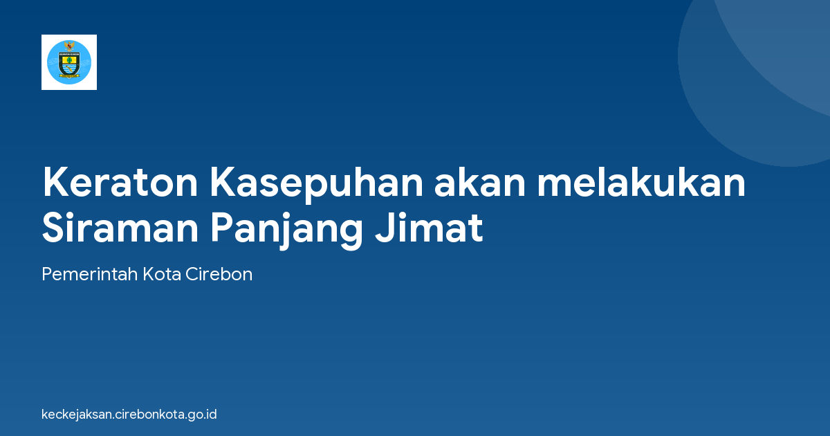 Keraton Kasepuhan akan melakukan Siraman Panjang Jimat