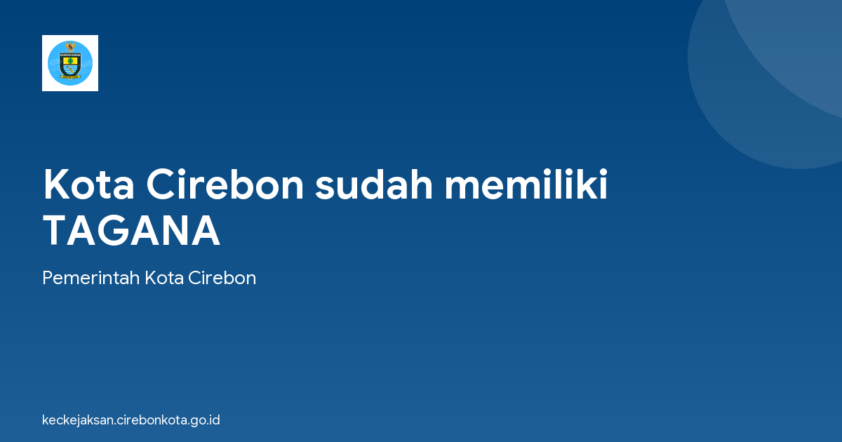 Kota Cirebon sudah memiliki TAGANA