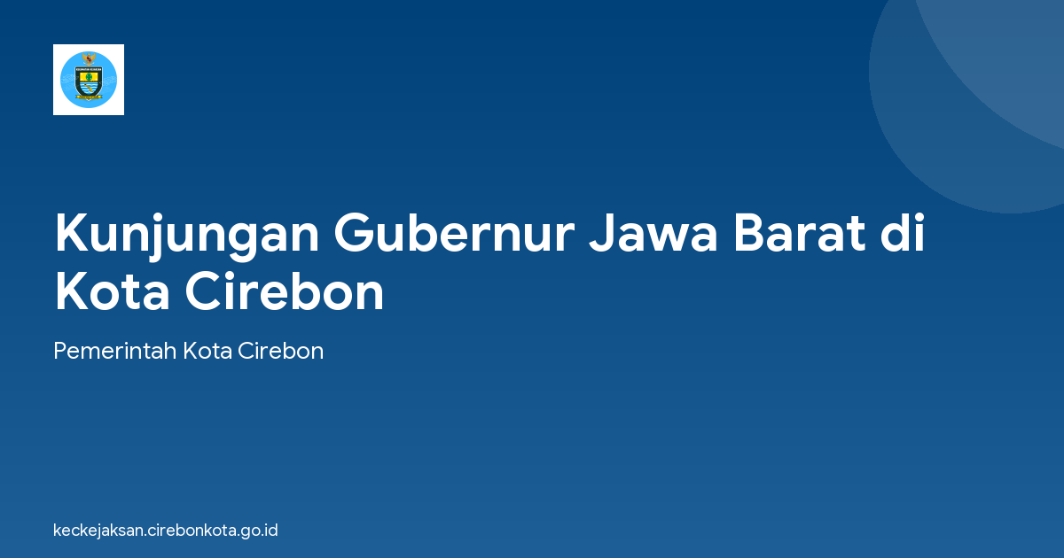 Kunjungan Gubernur Jawa Barat di Kota Cirebon