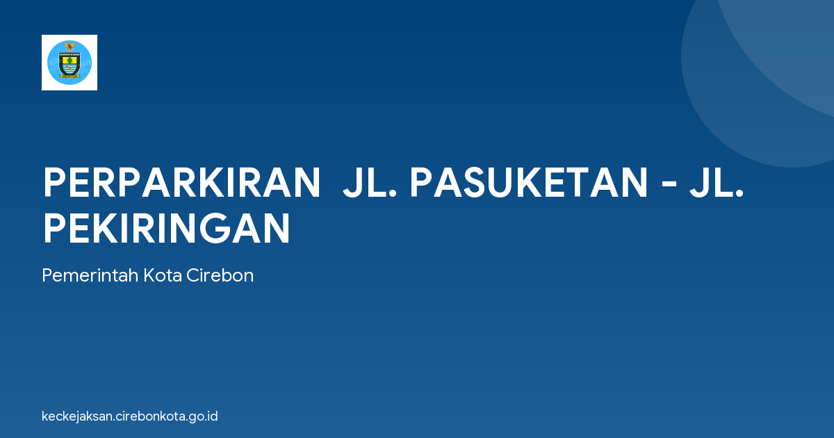 PERPARKIRAN  JL. PASUKETAN - JL. PEKIRINGAN