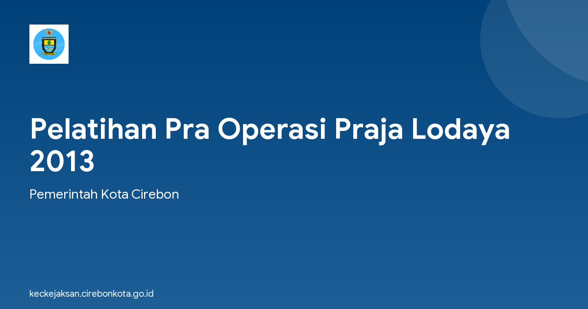 Pelatihan Pra Operasi Praja Lodaya 2013