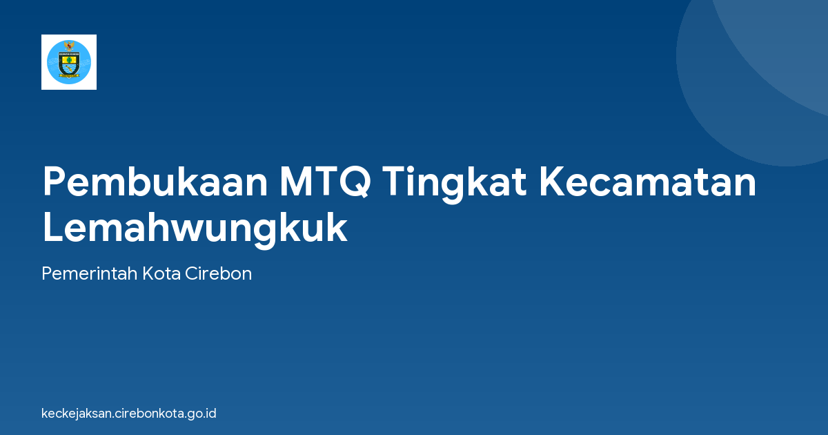 Pembukaan MTQ Tingkat Kecamatan Lemahwungkuk