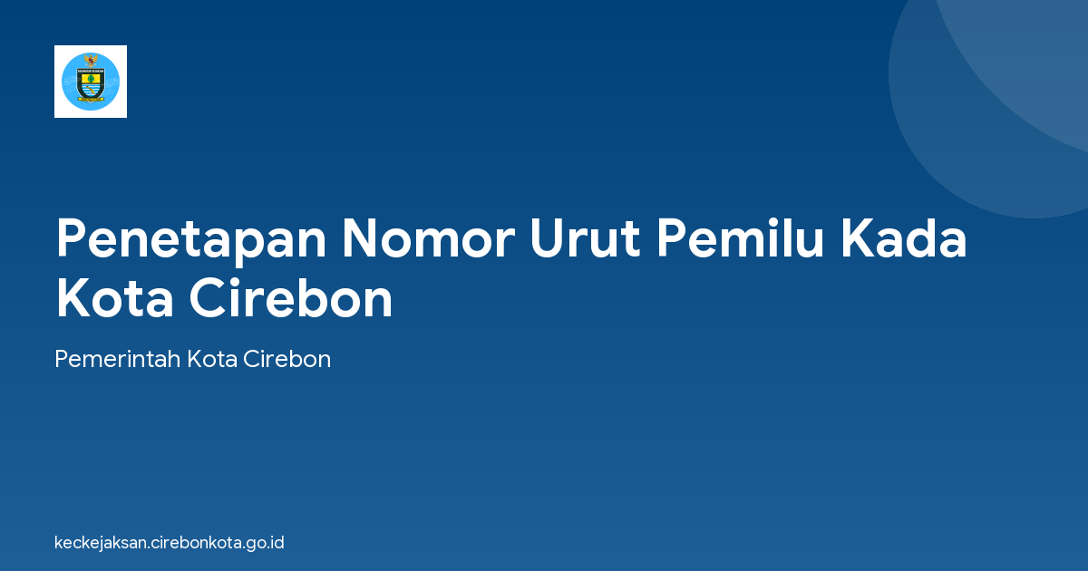 Penetapan Nomor Urut Pemilu Kada Kota Cirebon