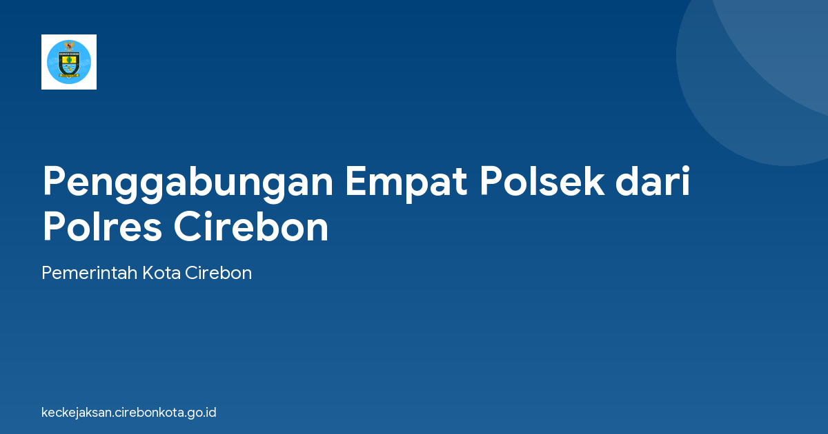 Penggabungan Empat Polsek dari Polres Cirebon