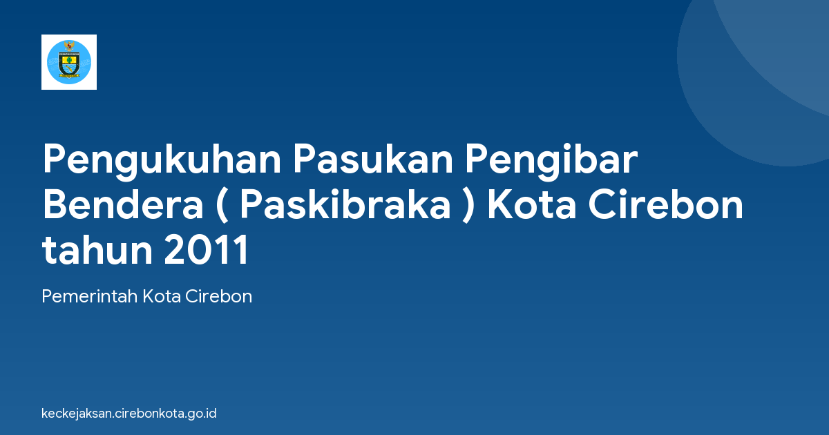 Pengukuhan Pasukan Pengibar Bendera ( Paskibraka ) Kota Cirebon tahun 2011