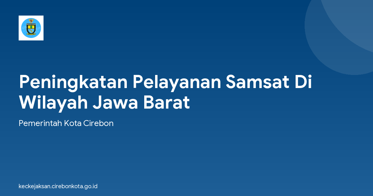 Peningkatan Pelayanan Samsat Di Wilayah Jawa Barat