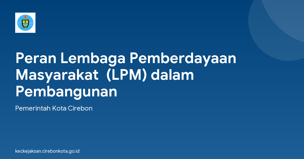 Peran Lembaga Pemberdayaan Masyarakat  (LPM) dalam  Pembangunan