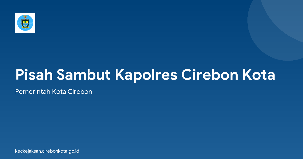 Pisah Sambut Kapolres Cirebon Kota