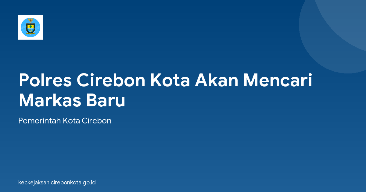 Polres Cirebon Kota Akan Mencari Markas Baru