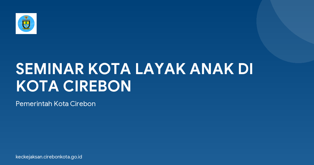 SEMINAR KOTA LAYAK ANAK DI KOTA CIREBON