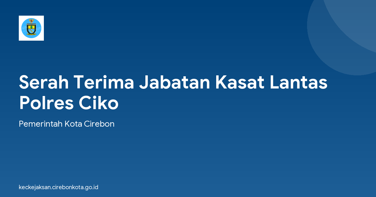 Serah Terima Jabatan Kasat Lantas Polres Ciko