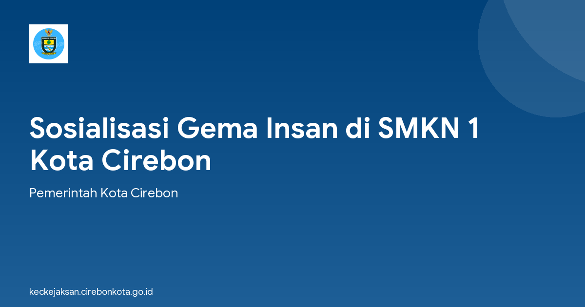 Sosialisasi Gema Insan di SMKN 1 Kota Cirebon