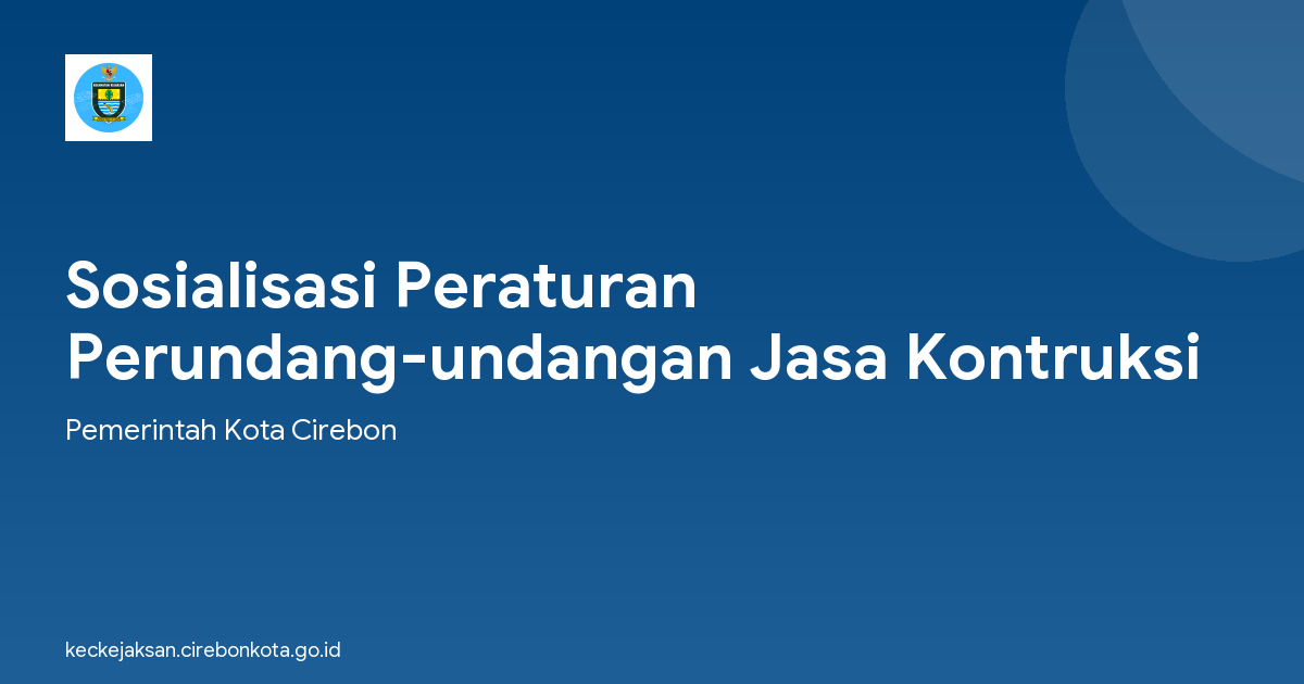 Sosialisasi Peraturan Perundang-undangan Jasa Kontruksi