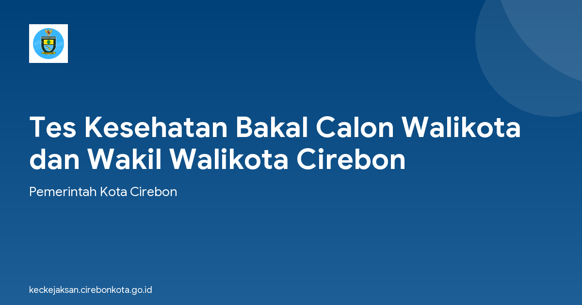 Tes Kesehatan Bakal Calon Walikota dan Wakil Walikota Cirebon