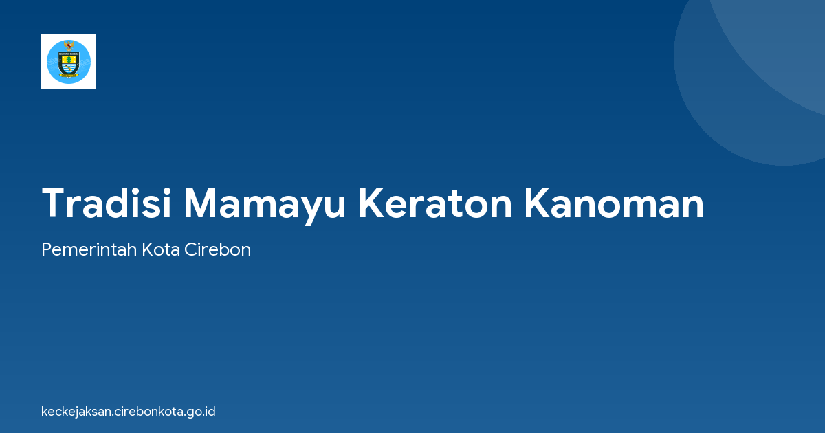 Tradisi Mamayu Keraton Kanoman
