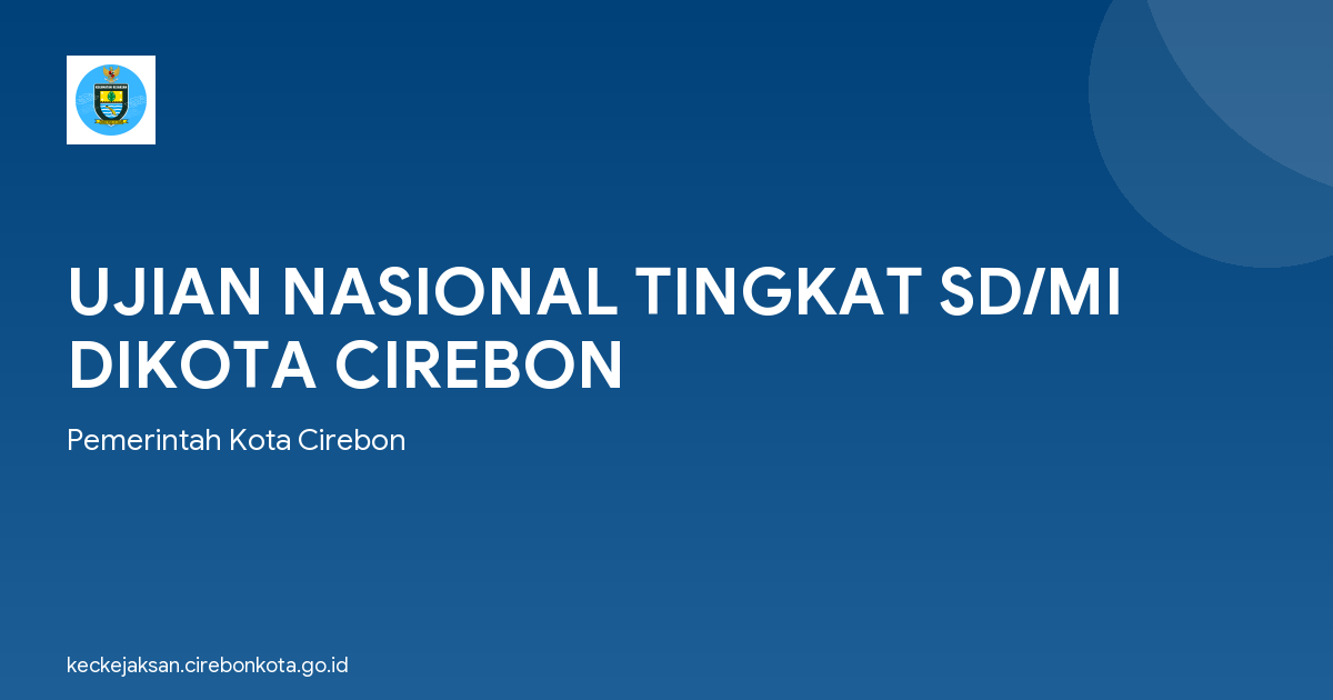 UJIAN NASIONAL TINGKAT SD/MI DIKOTA CIREBON