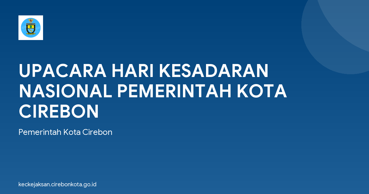 UPACARA HARI KESADARAN NASIONAL PEMERINTAH KOTA CIREBON