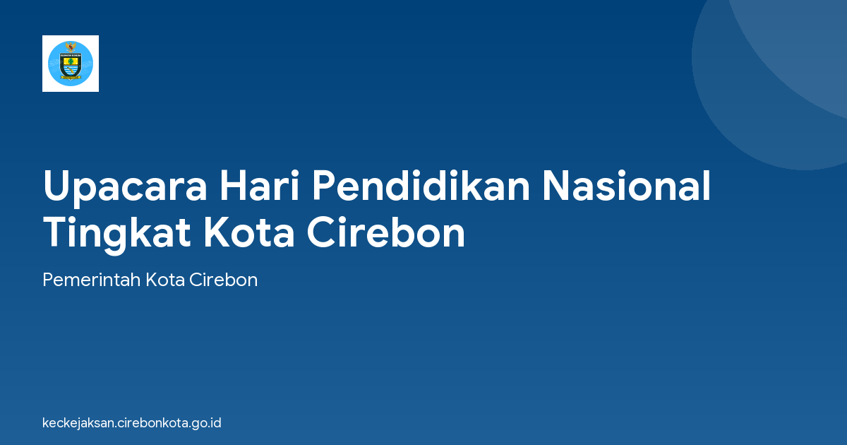 Upacara Hari Pendidikan Nasional  Tingkat Kota Cirebon