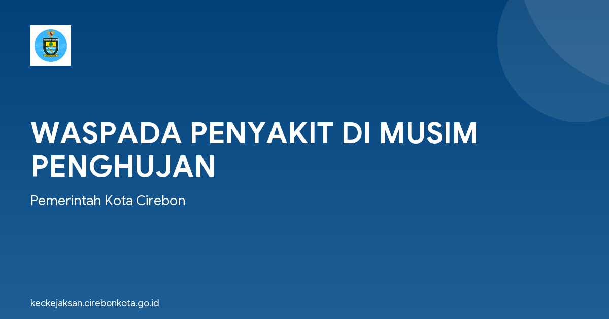 WASPADA PENYAKIT DI MUSIM PENGHUJAN