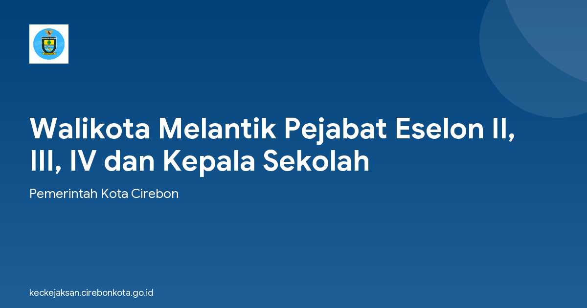 Walikota Melantik Pejabat Eselon II, III, IV dan Kepala Sekolah